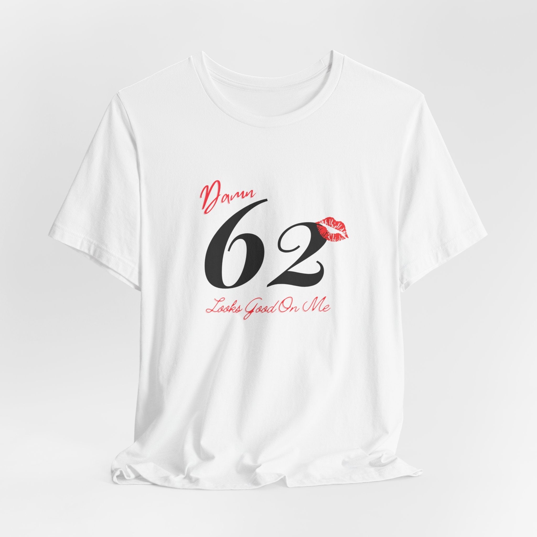 62 Looks Good on Me